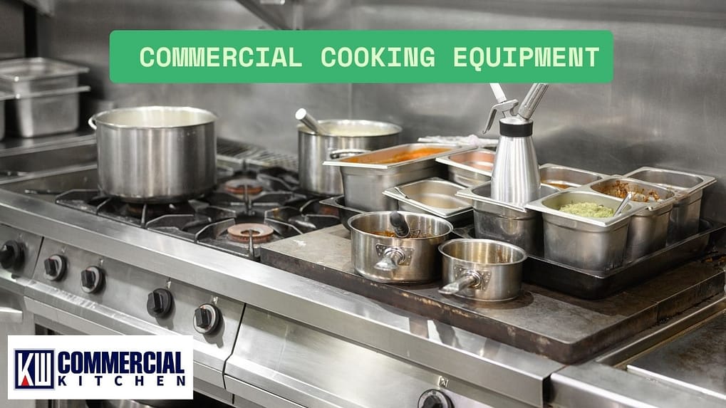 Catering & Restaurant Equipment Guide: How to Maximise Your Commercial Cooking Equipment’s Efficiency