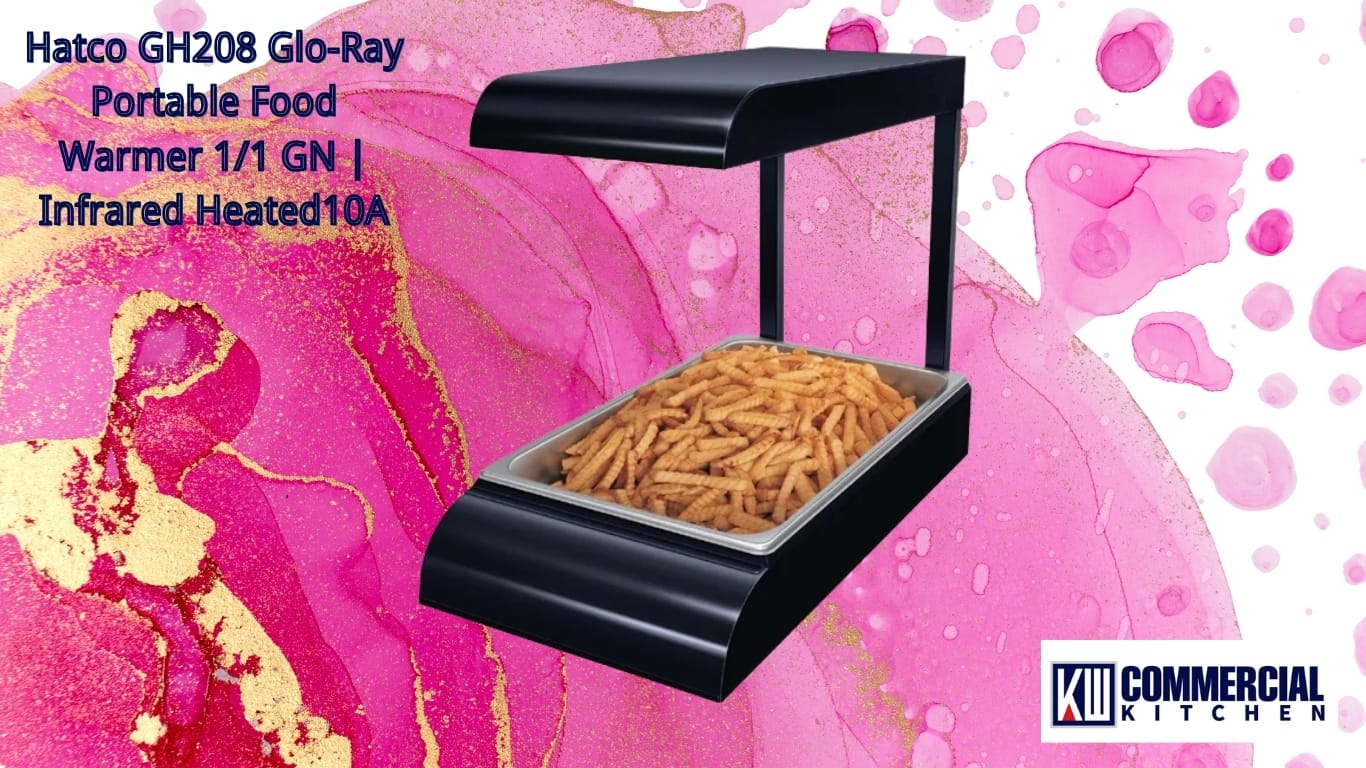 Image of From Fryer to Flavour: Your Essential Guide to Commercial Chip Warmers, Food Displays, and Maximising Customer Satisfaction | KW Commercial Kitchen Hatco GH208 Glo-Ray Portable Food Warmer 1/1 GN | Infrared Heated10A
