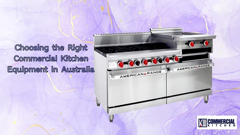 Commercial Kitchen Equipment Guide: Why American Range Stands Out in Australia