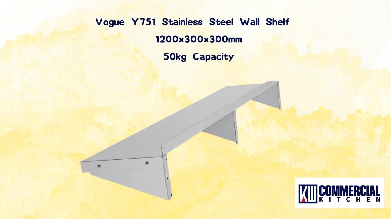Vogue Y751 Stainless Steel Wall Shelf – 1200x300mm, 50kg Capacity