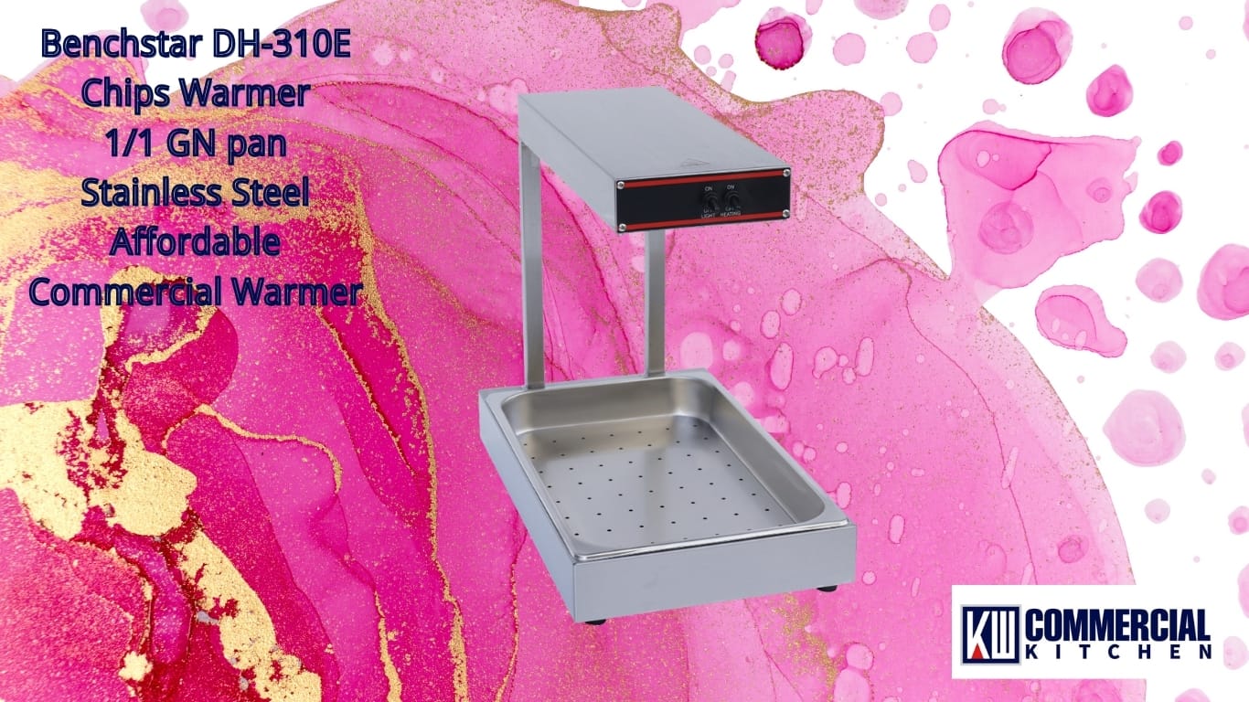 High-Efficiency Benchstar Chip Warmer DH-310E Keep Chips & Fries Hot with the Benchstar DH-310E Warmer