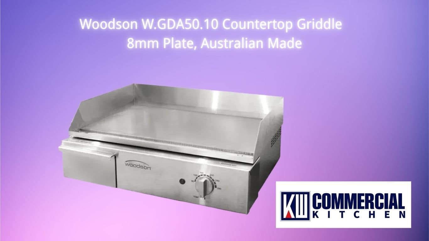 Woodson W.GDA50.10 Countertop Griddle – 8mm Plate, Australian Made